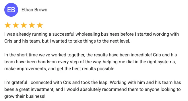 Ethan Brown, 5-star review. Already successful, says the team was hands-on every step of the way.
